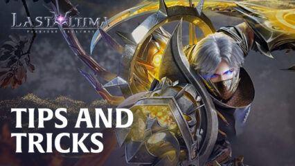 Last Ultima – Helpful New Player Tips and Tricks to Make Efficient Progress