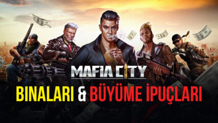 Mafia City Binaları Rehberi