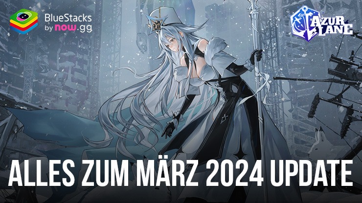Azur Lane Update für März 2024: Alles, was du wissen musst
