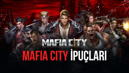 Yeni Başlayanlar İçin Mafia City İpuçları