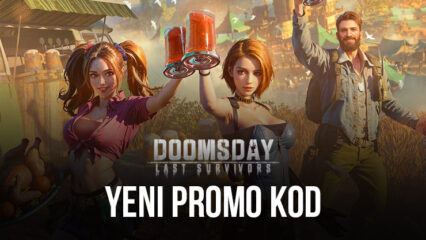 Doomsday: Last Survivors’ta Hayatta Kalın ve Gelişin Yeni Promo Kodu ile