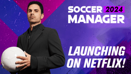 Soccer Manager 2024 – Football’s Grand Launch on Netflix