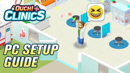 How to Play Ouch Clinics on PC With BlueStacks