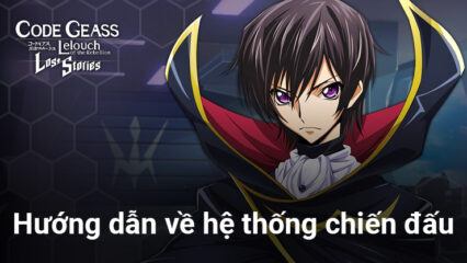 Làm chủ trận đấu trong Code Geass: Lost Stories trên PC với BlueStacks