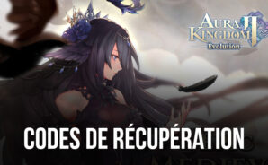 Aura Kingdom 2 – Évolution – Tous les codes de récupération fonctionnels en septembre 2023