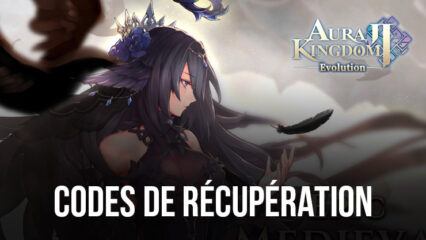 Aura Kingdom 2 – Évolution – Tous les codes de récupération fonctionnels en septembre 2023