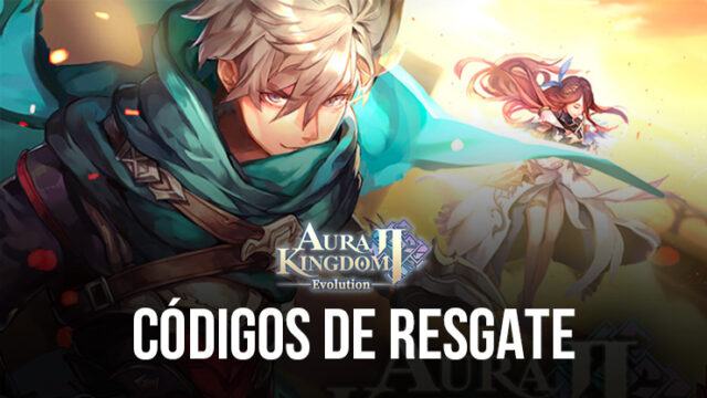 Aura Kingdom 2 - Evolution - Todos os Códigos de Resgate Funcionais de  Setembro de 2023