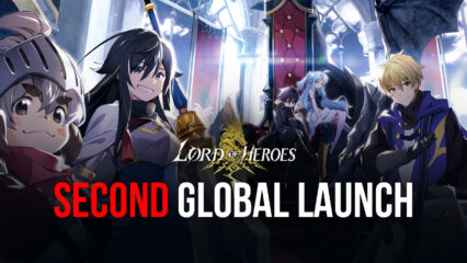 Lord of Heroes – Extreme Mode Story, Second Global Launch, and Exciting Events