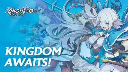 Knightcore’s New Adventure: Sword of Kingdom Unsheathes Global Pre-Registration!