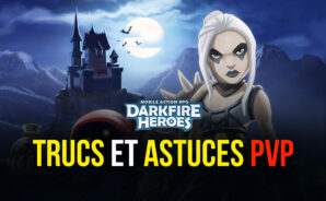 Darkfire Heroes &#8211; Les meilleures stratégies PvP, les formations d’équipes et les astuces pour remporter la victoire dans Conquête de château