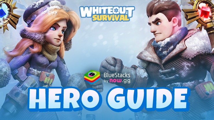 Whiteout Survival Hero Guide – Everything You Need to Know About the Hero System