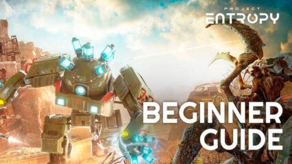 Project Entropy – Beginners Guide to Conquer All Space Colonies