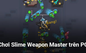 Cùng chơi Slime Weapon Master trên PC với BlueStacks
