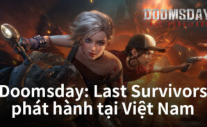 Doomsday: Last Survivors sẽ chính thức ra mắt phiên bản Việt hóa dành cho game thủ Việt Nam