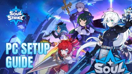 How to Play Soul Strike – Idle Action RPG on PC with BlueStacks