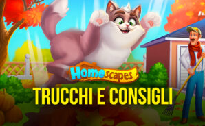 Trucchi e Consigli per superare i livelli di Homescapes