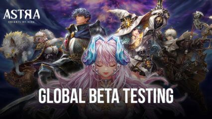 ASTRA: Knights of Veda to Begin Global Beta Testing from October 8, 2023