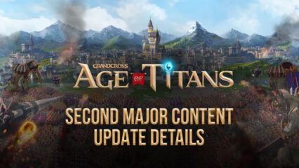 Unveiling Grand Cross: Age of Titans’ Second Update