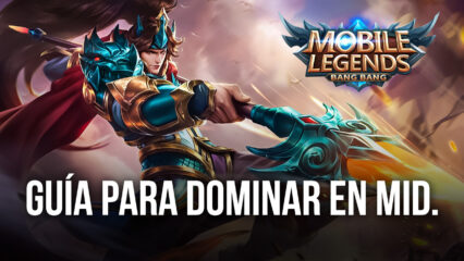 Cómo Dominar en Mid en Mobile Legends: Bang Bang