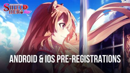 Eggtart’s Shield Hero: RISE Opens For Pre-Registrations on Android and iOS