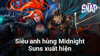 Marvel Snap giới thiệu nhóm siêu anh hùng Midnight Suns cùng nhiều cập nhật mới khác