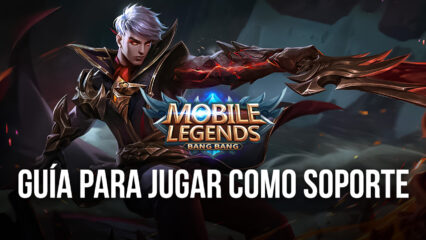 Cómo Ser Buen Soporte en Mobile Legends: Bang Bang