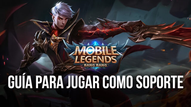 Cómo Ser Buen Soporte en Mobile Legends: Bang Bang