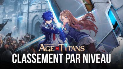 GRAND CROSS: Age of Titans – Classement par niveau des meilleurs héros à ajouter à vos formations