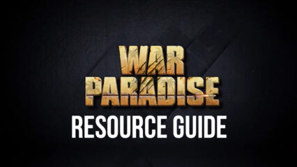 The BlueStacks Guide to War Paradise: Lost Z Empire Economy
