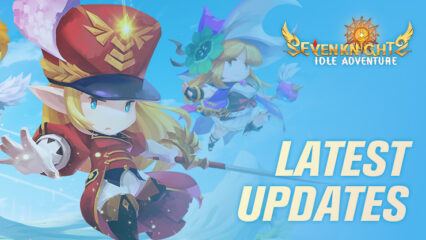 Seven Knights Idle Adventure October 2023 Latest Updates