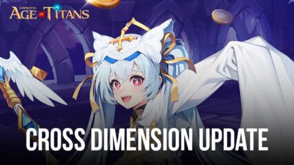 GRAND CROSS: Age of Titans bringt neuen Weltboss mit Cross-Dimension-Update