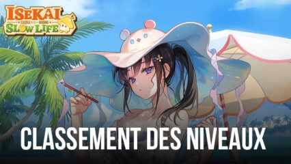 Isekai : Slow Life – Classement des niveaux pour les meilleurs compagnons