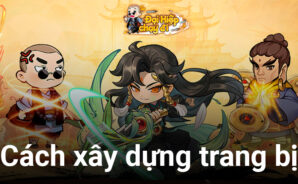 Đại Hiệp Chạy Đi: Cơ bản về cách xây dựng trang bị cho nhân vật