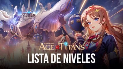 GRAND CROSS: Age of Titans: Lista de Niveles para los Mejores Héroes para Agregar a tus Formaciones