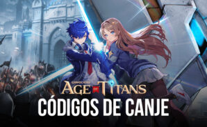 GRAND CROSS: Age of Titans &#8211; Todos los Códigos de Canje Activos en agosto de 2023