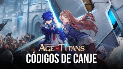 GRAND CROSS: Age of Titans – Todos los Códigos de Canje Activos en agosto de 2023