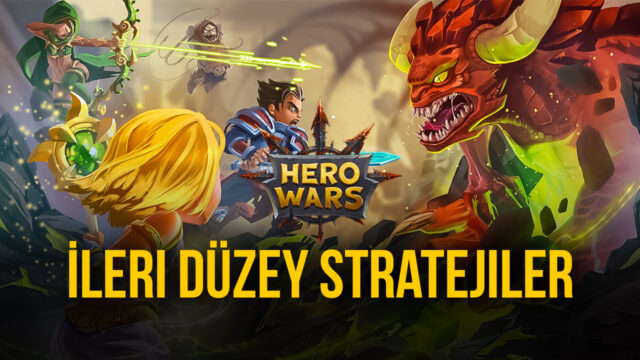 Hero Wars İçin İleri Düzey Stratejiler