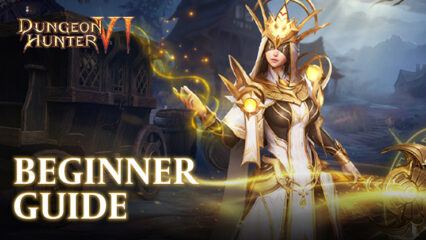 Dungeon Hunter 6 Beginners Guide – Establish and Expand Your Kingdom