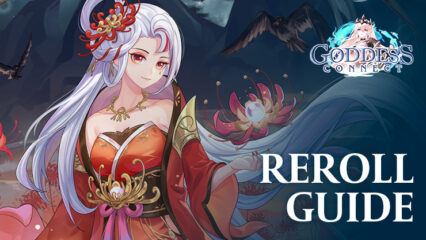 Goddess Connect Reroll Guide – Start Your Journey with the Best Heroes!