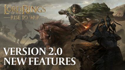 New Features to be Introduced in Version 2.0 of The Lord of the Rings: Rise to War