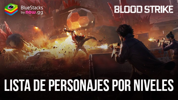 Lista de niveles de Blood Strike los mejores Strikers del juego (actualizada en marzo de 2024)