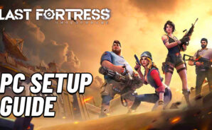How to Play Last Fortress: Underground on PC With BlueStacks
