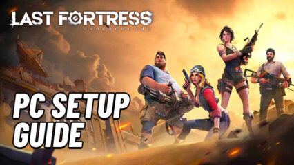 How to Play Last Fortress: Underground on PC With BlueStacks