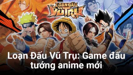 GOSU công bố game đấu tướng rảnh tay đề tài anime mới mang tên Loạn Đấu Vũ Trụ