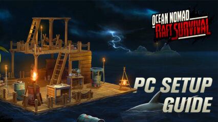 How to Play Raft Survival – Ocean Nomad on PC With BlueStacks