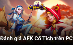 Đánh giá AFK Cổ Tích trên PC: Một thế giới độc đáo, lối chơi chỉn chu cho một game thẻ bài truyền thống