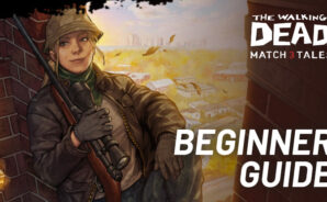 Beginner’s Guide to The Walking Dead Match 3 Tales