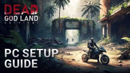 How to Play Dead God Land: Survival Games on PC With BlueStacks