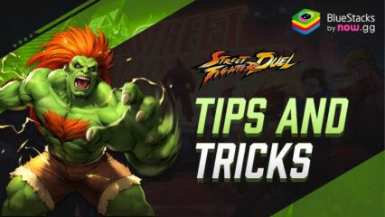 Street Fighter Duel – Idle RPG Tips and Tricks