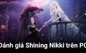 Đánh giá Shining Nikki trên PC: Một tựa game thời trang đẹp mắt và đáng chơi